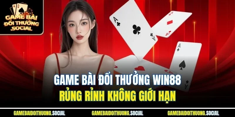 Game bài đổi thưởng Win88