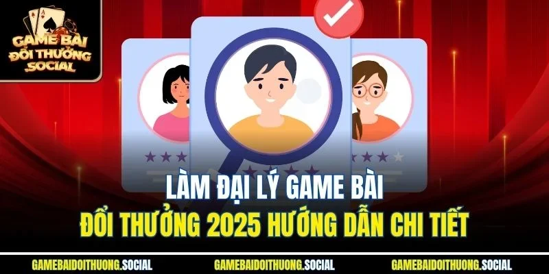 làm đại lý game bài đổi thưởng