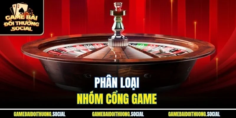 Phân loại nhóm cổng game 