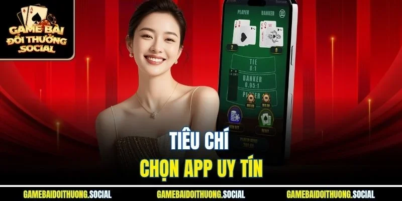 Tiêu chí chọn tải game đánh bài online đổi thưởng